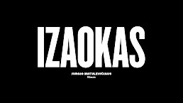 Kino Klubas "8 1/2": Filmas "IZAOKAS" (2019, Lietuva, 91 min, N-16)