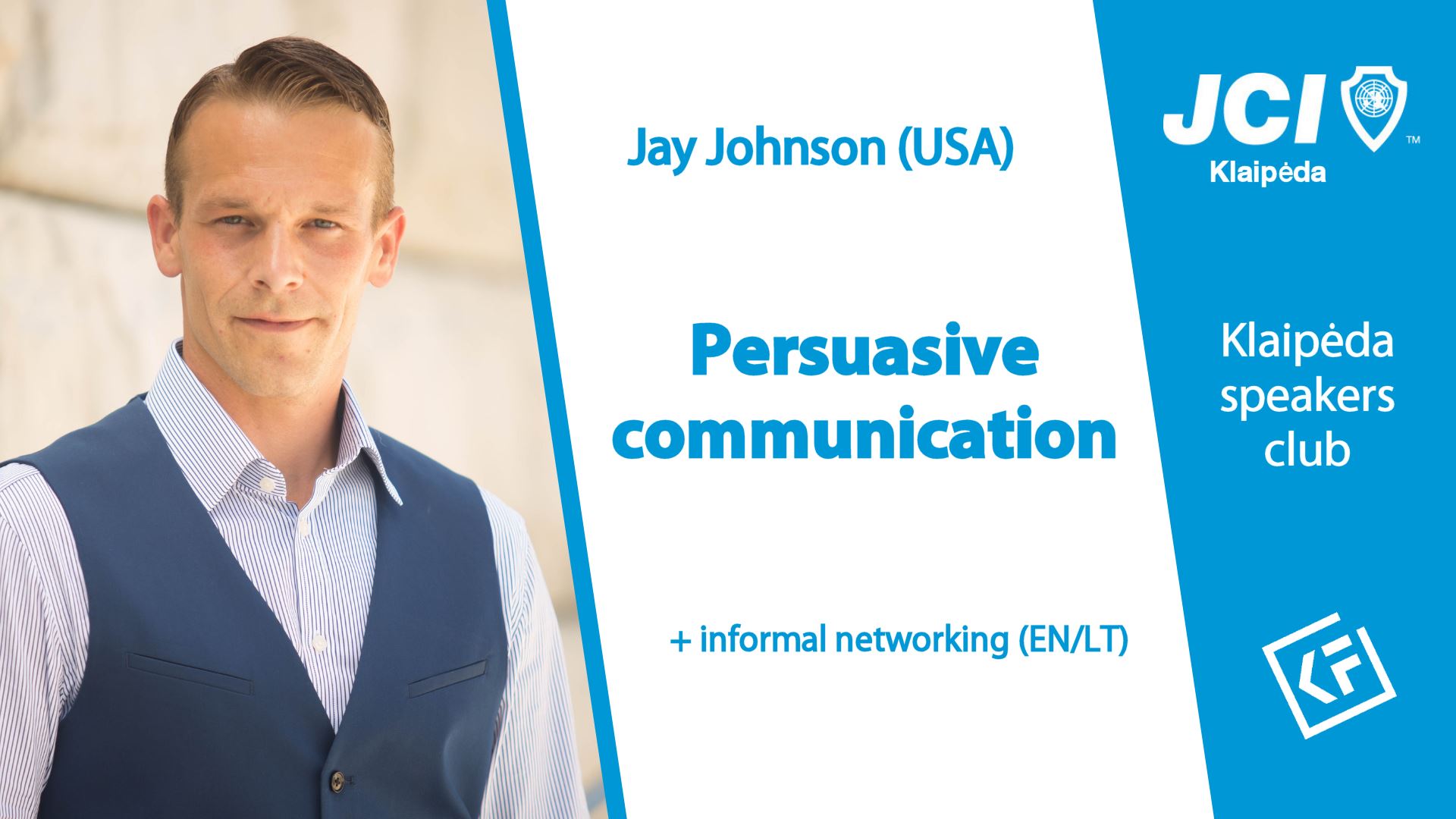 Persuasive communication – Jay Johnson (USA)