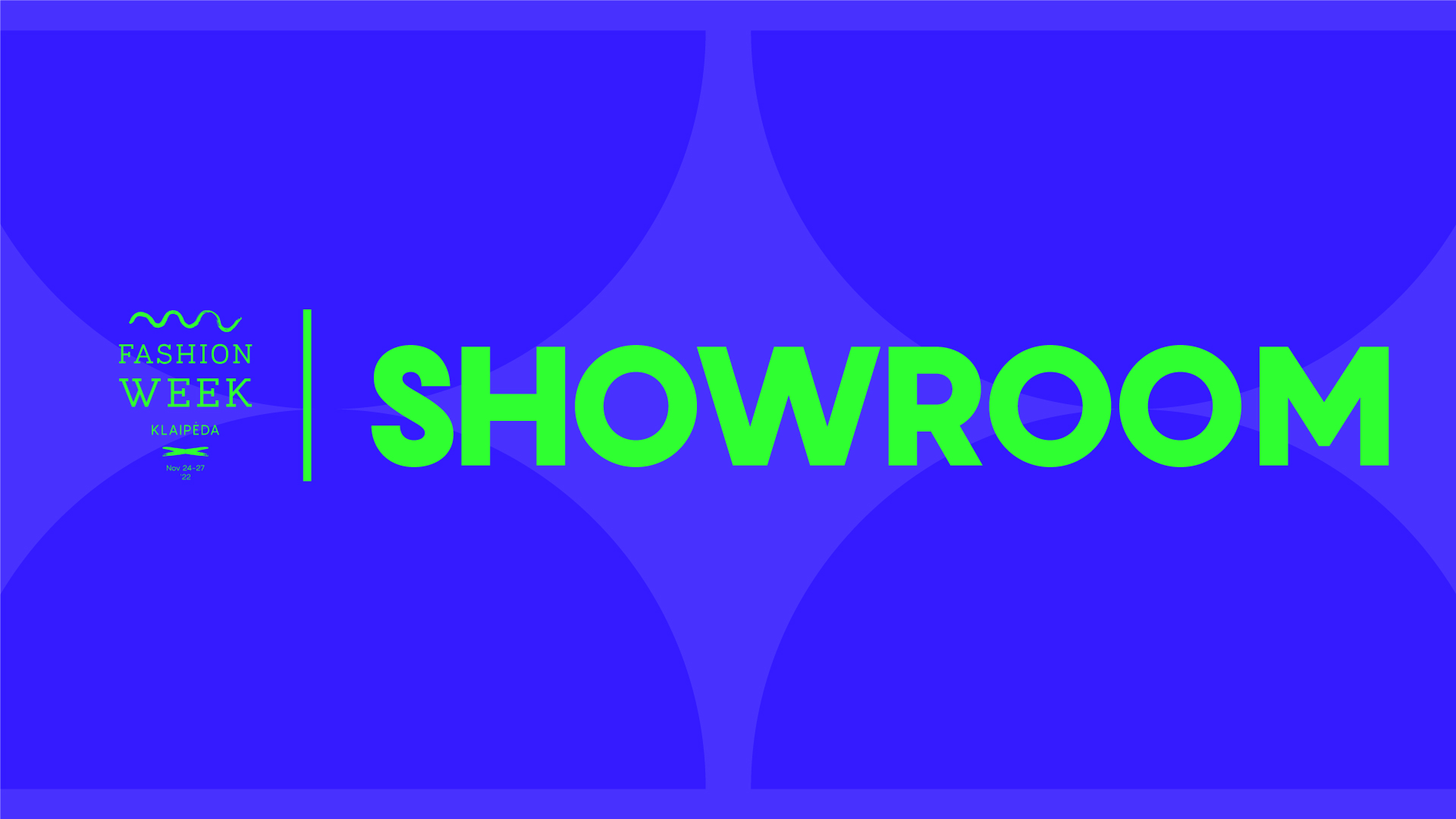 SHOWROOM / Fashion Week Klaipėda’22