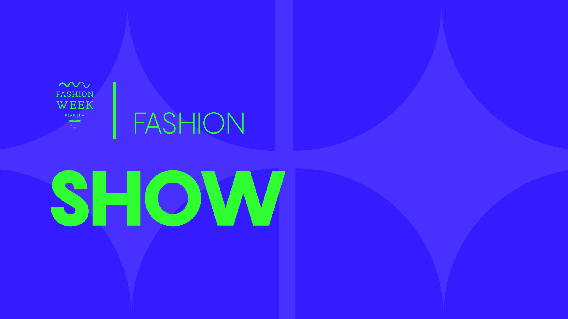 FASHION SHOW / Fashion Week Klaipėda’22