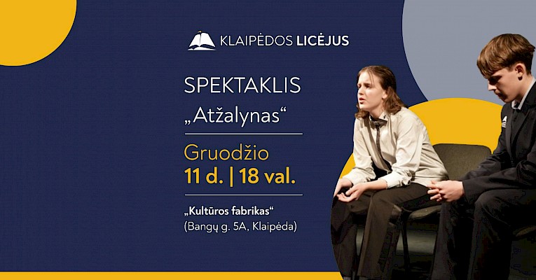 Klaipėdos Licėjus: spektaklis „Atžalynas”