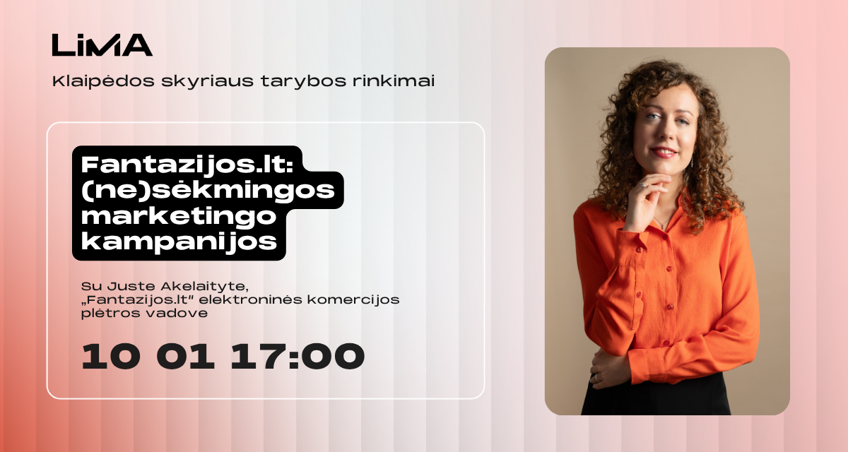 “Marketing Fails” with Juste Akelaitytė and the LiMA Klaipėda Chapter Council Elections