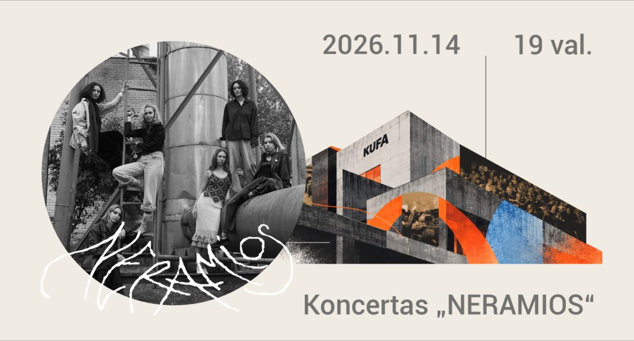 KUFA RUDENS MARATONAS 2026 | Koncertas ”Neramios”